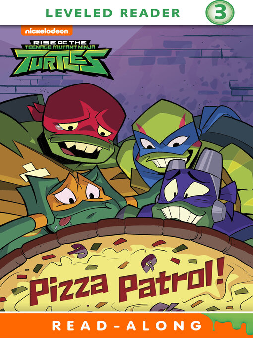 Title details for Pizza Patrol! (Rise of the Teenage Mutant Ninja Turtles) by Nickelodeon Publishing - Wait list